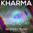 Aras Kutay - Kharma (Original Mix)