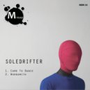 Soledrifter - Came To Dance (Original Mix)