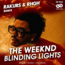 The Weeknd - Blinding Lights (Rakurs & RHGH Radio Edit)