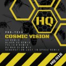 Pro-Tech - Cosmic Vision (DJ Wag Remix)