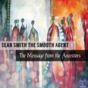 Sean Smith the Smooth Agent - Going Thru