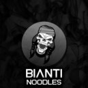 Bianti - Noodles (Original Mix)