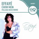 Effayé - Chow Mein (Fellaga Bass Remix)
