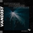 VAND3ST - Dinguerie (Original Mix)