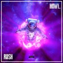 HOWL - Rush (Original Mix)