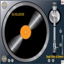 DJ Ellesse - Soul, Vibe & Dance