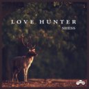Shess - Love Hunter (Original Mix)