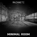 Mazanetti - Minimal Room (Original Mix)