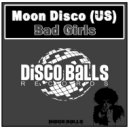 Moon Disco (Us) - Bad Girls