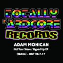Adam Mohican - Hyped Up