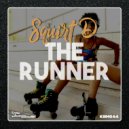 Squirt D - The Runner (Original Mix)