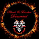 Blank & Blanker - Demented