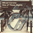 Mikael Corona - One of Those Night (Original Mix)