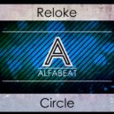 Reloke - Circle (Original Mix)