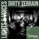 Dirty Terrain - Lights & Voices (Original Mix)