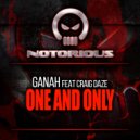 Ganah feat Craig Daze - One & Only (Original Mix)