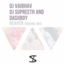Dj Vaibhav, Dj Supreeth and Dashboy - Heaven