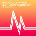 Niklas Gustavsson feat. Linda Sundblad - Be Down (RedTop Radio Cut)