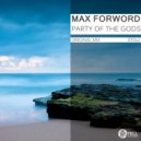 Max Forword - Party of The Gods (Original Mix)