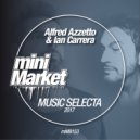 Alfred Azzetto & Ian Carrera - Music Selecta 2017