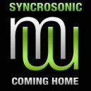 Syncrosonic - Coming Home (Touch & Go mix)