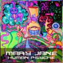 Mary Jane Official - Human Psyche