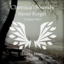 Chemical Sounds - Never Forget