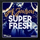 Jef Jonson - Super Fresh (Original Mix)