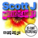 Scott J - Muzik Yeah (Jay Kay Remix)