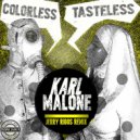 Karl Malone - Colorless, Tasteless