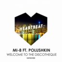 mi-8, Polushkin - Welcome To The Discotheque (Original Mix)