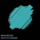 Rimastronic - Back To Summer (Original Mix)