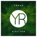 Tomax - Night Men