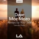 Dave Moz Mozo - Always by Your Side (Extended Mix)