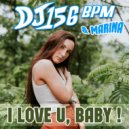 DJ 156 BPM & Marina - I Love U, Baby! (Original Mix)