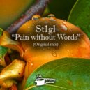 St1gl - Pain Without Words (Original Mix)