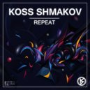 Koss Shmakov - Repeat (Radio Edit)