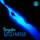 Turgudee - Get Started (Tues Remix)