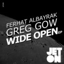 Ferhat Albayrak & Greg Gow - Wide Open (Original Mix)
