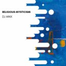 DJ MNX - Religious Mysticism (Original Mix)