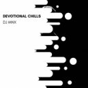 DJ MNX - Devotional Chills (Original Mix)