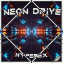 Hyperex - Neon Drive (Original Mix)