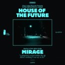 House of the Future - Mirage (Original mix)