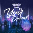 Subkowski & DJ Sensey & Azzja - Your Dreams (ICE MAFIA Remix)