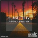 Eufeion & Konekshon - Sunset City (Original Mix)