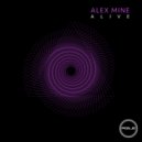 Alex Mine - Alive (Original Mix)