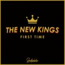 The New Kings - First Time (Original Mix)