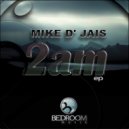 Mike D\' Jais - Everybody Is Freaky (Original Mix)