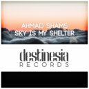 Ahmad Shams - Sky Is My Shelter (Original Mix)