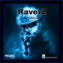 RaverZ - Right Moves (Original Mix)